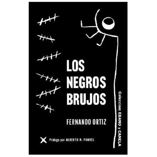Los Negros Brujos, Paperback by Ortiz, Fernando, Like New Used, Free shipping…