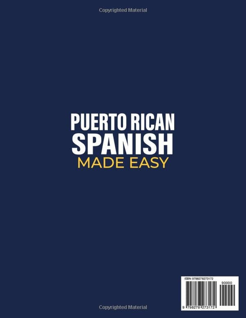 Puerto Rican Spanish Made Easy: The Complete Beginner’s Guide to Learn Authentic