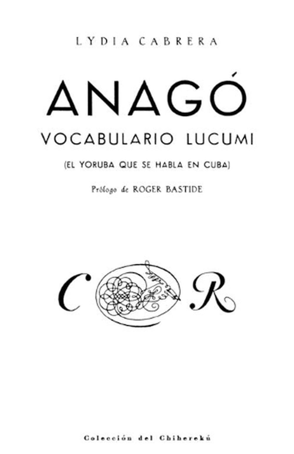 Anago: El Yoruba Que se Habla en Cuba by Lydia Cabrera (English) Paperback Book