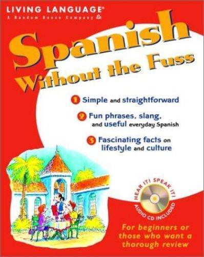 Spanish Without the Fuss [With CD] by Living Language