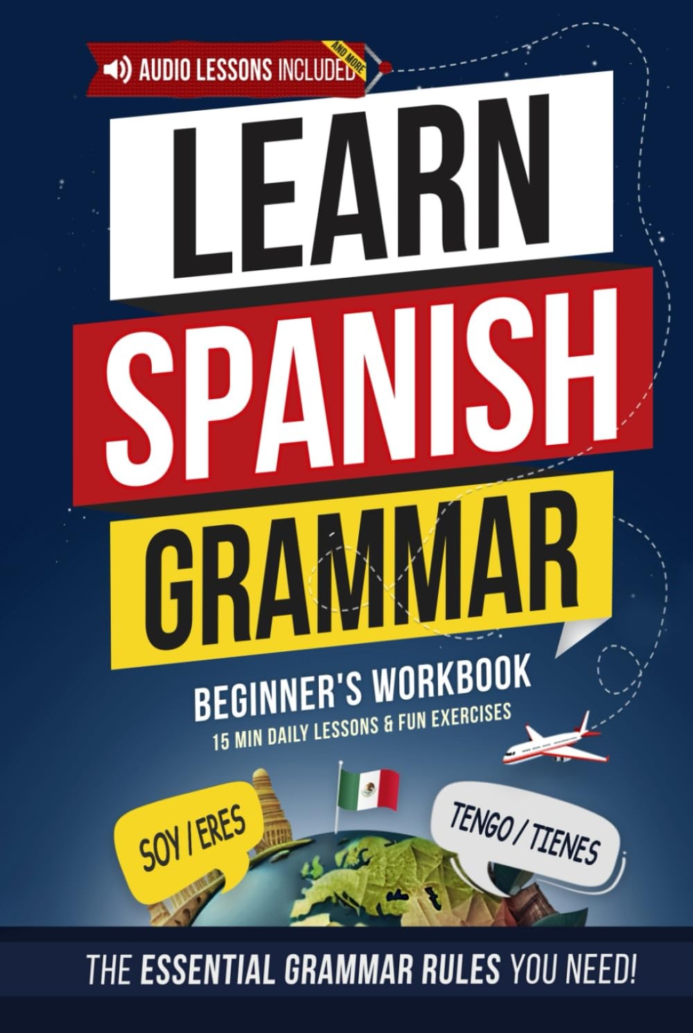 Spanish Essential Grammar Beginner’s Workbook Speak Spanish in 30 Days – A Qu…