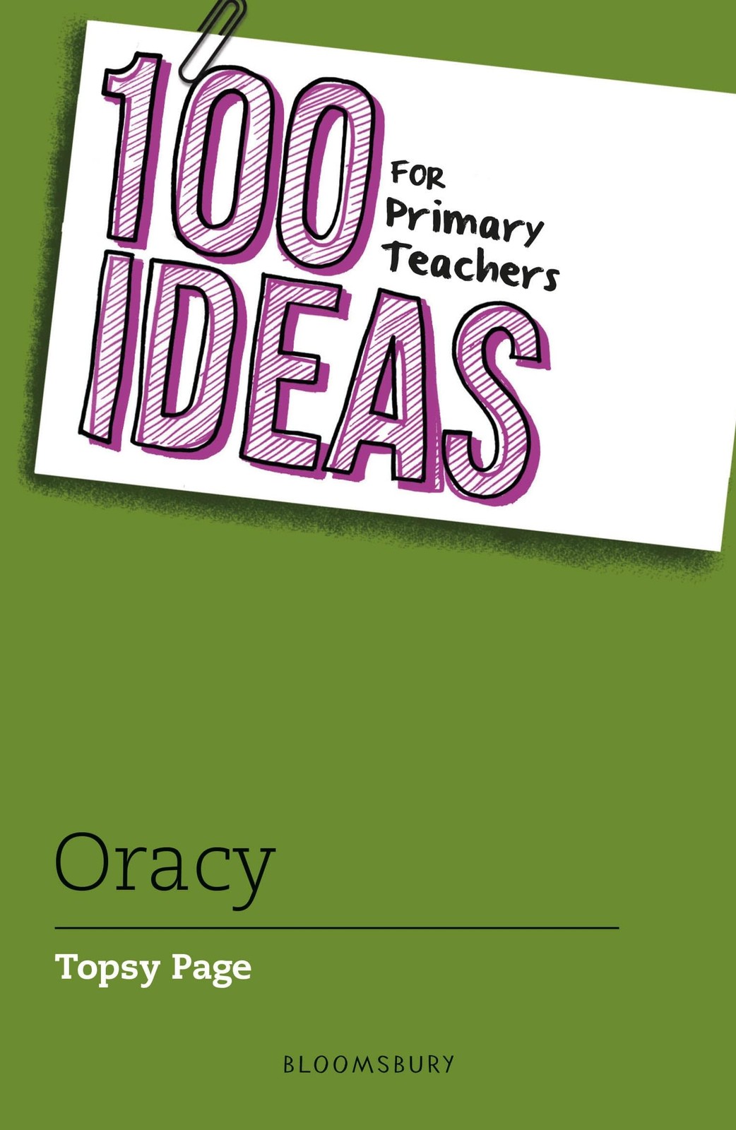 100 Ideas for Primary Teachers: Oracy (100 Teachers)