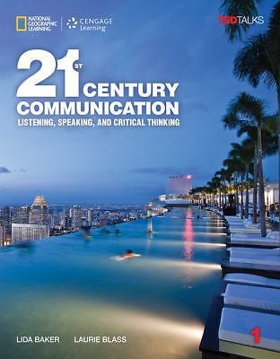 21st Century Communication 1: Listening, Speaking and Critical Thinking by Bake