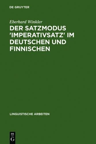 Eberhard Winkle Der Satzmodus ‘Imperativsatz’ Im Deutschen Und Finnis (Hardback)