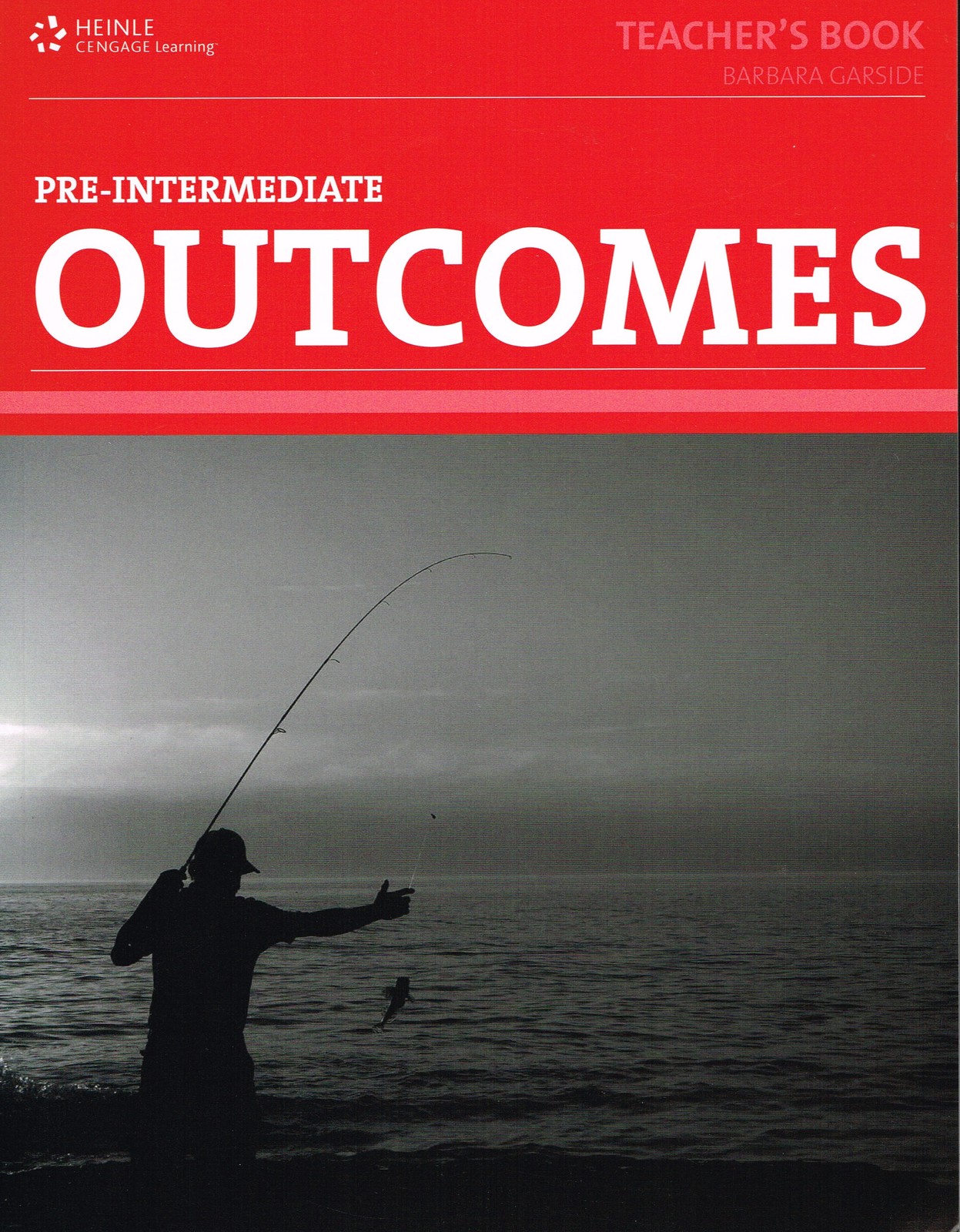 HEINLE / CENGAGE Learning OUTCOMES Pre-Intermediate TEACHER’S Book @ NEW @