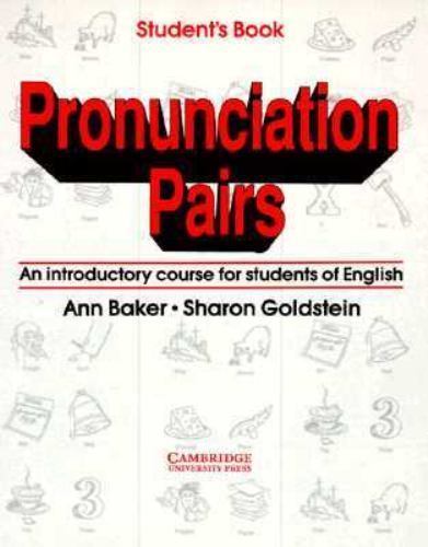 Pronunciation Pairs Student’s Book: An Introductory Course for Students of…