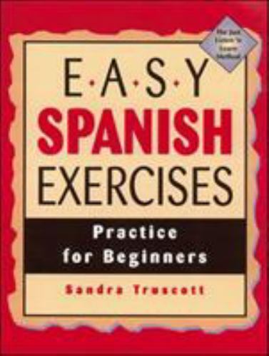 Easy Spanish Exercises by Sandra Truscott (1996, Trade Paperback)