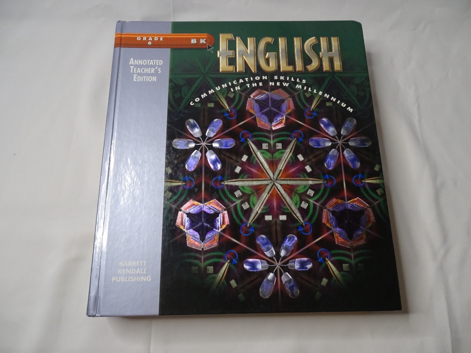 BK English: Communication Skills in the New Millennium, Grade 6 Teachers Edition