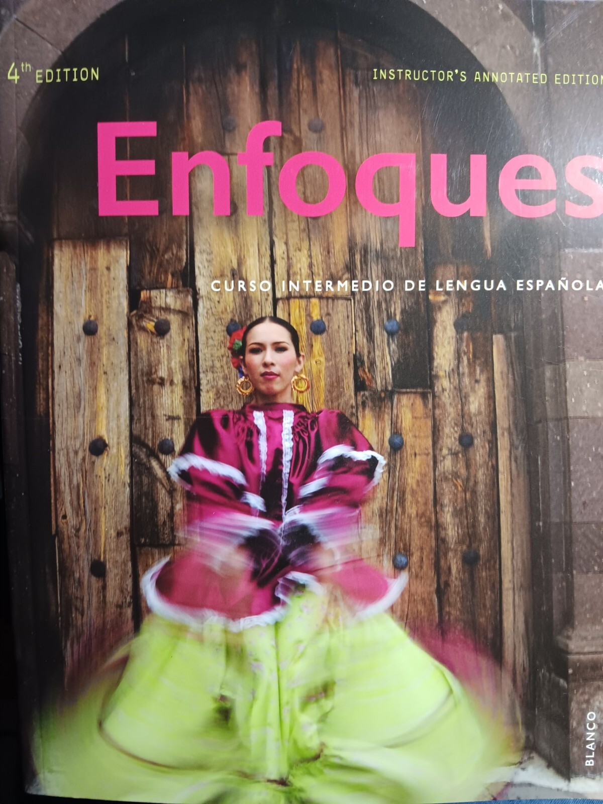 ANNOTATED EDITION. Enfoques by Blanco (2015, Book, Other, Annotated edition)