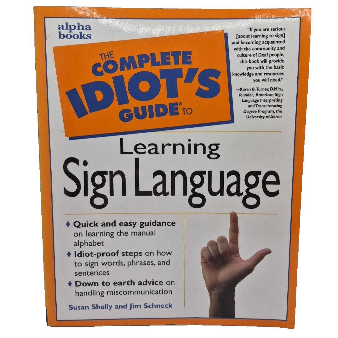 The Complete Idiot’s Guide Learning Sign Language Susan Shelly Jim Schneck PB