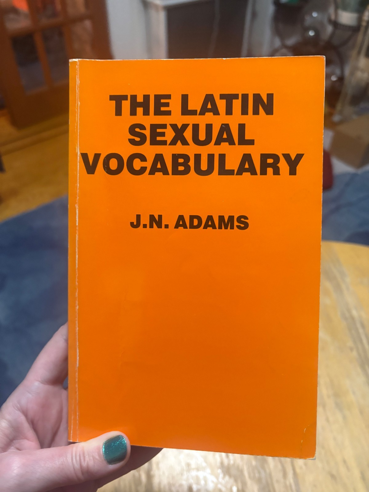 The Latin Sexual Vocabulary by James N. Adams