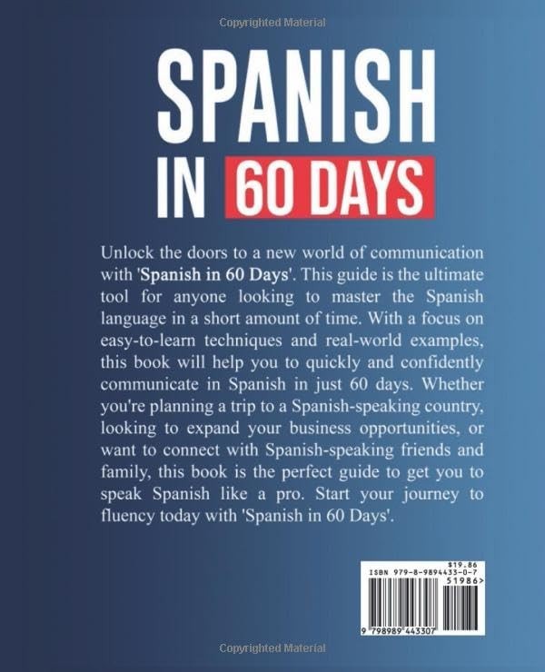 Spanish in 60 Days: The Language Learning Workbook to Help You Speak Just..