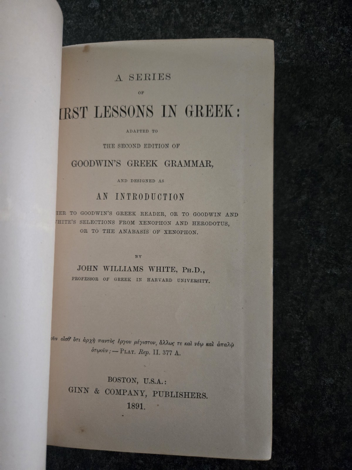 First Lessons In Greek – Adapted To The Second Edition Goodwin’s Greek Grammar