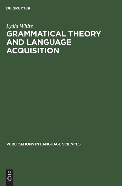 Grammatical Theory And Language Acquisition