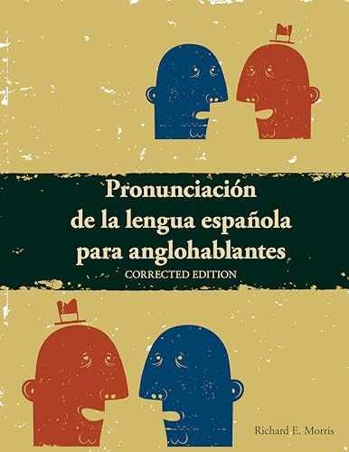 Pronunciación de la lengua – Spiral-bound, by Richard E. Morris – Acceptable