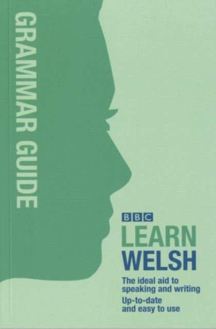 BBC Learn Welsh – Grammar Guide for Learners by Ann Jones (Paperback Book)