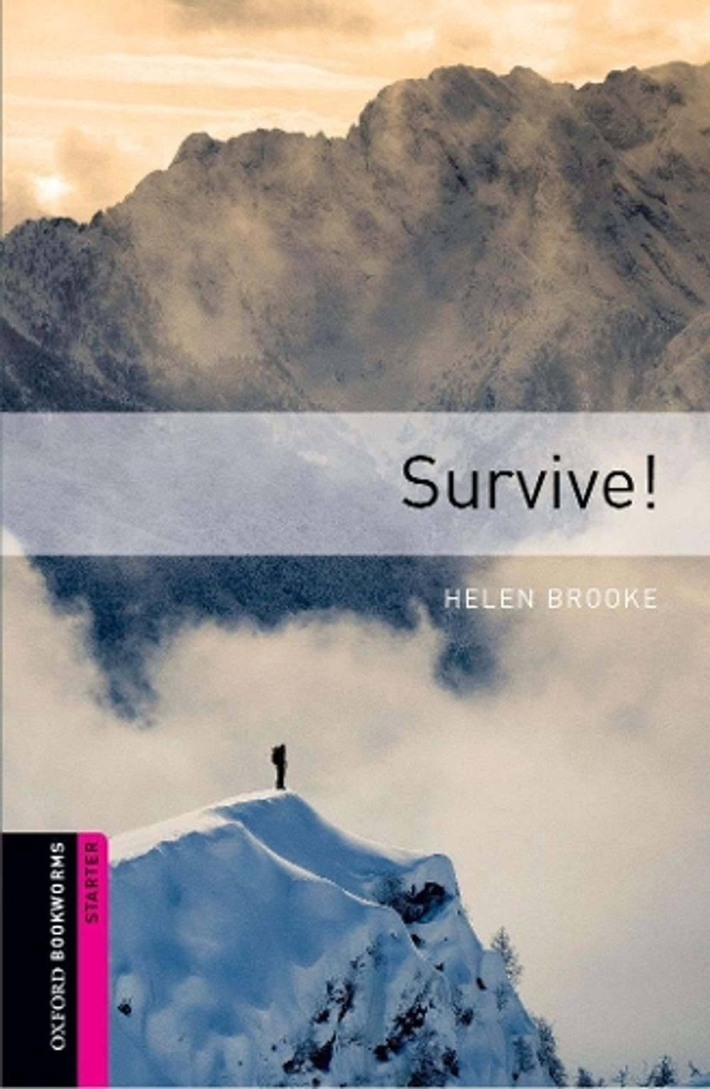 Oxford Bookworms Library: Starter:: Survive! by Helen Brooke (English) Paperback