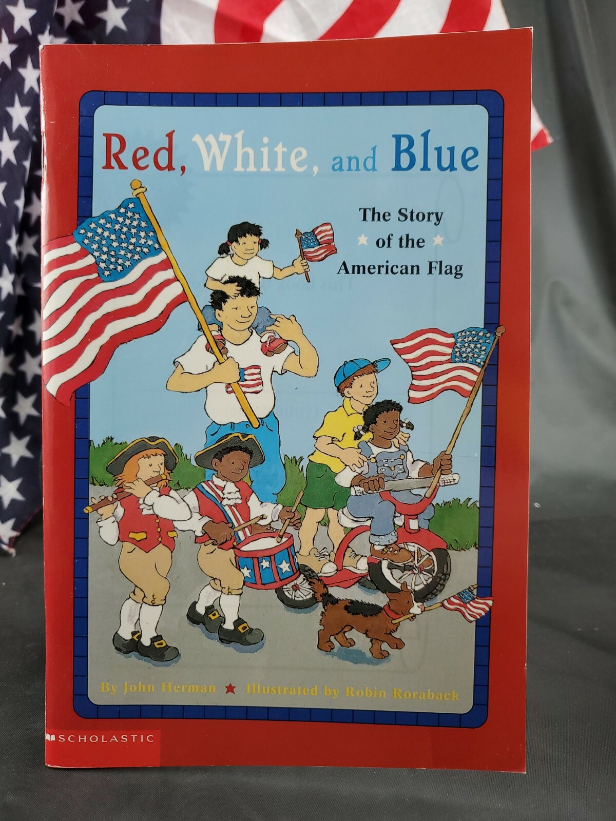 Red, White And Blue, The Story Of The American Flag 2003 Paperback FREE SHIPPING