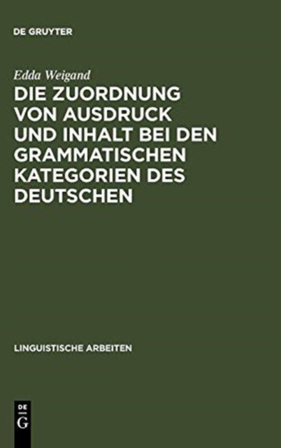 Weigand – Die Zuordnung von Ausdruck und Inhalt bei den grammatischen – X555z