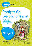 Cambridge Primary Ready to Go Lessons for English Stage 1, Kay Hiatt, New Book