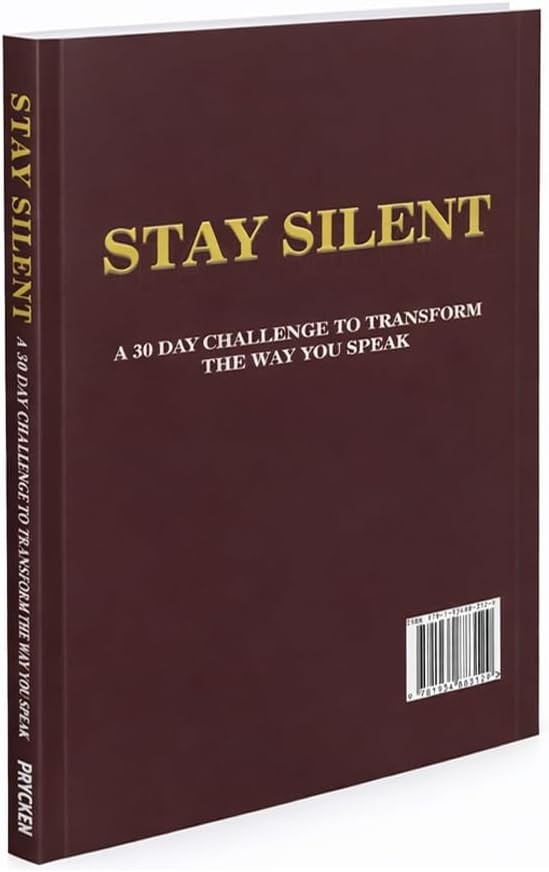 Stay Silent Book a 30 Day Challenge to Transform the Way You Speak Master Your E
