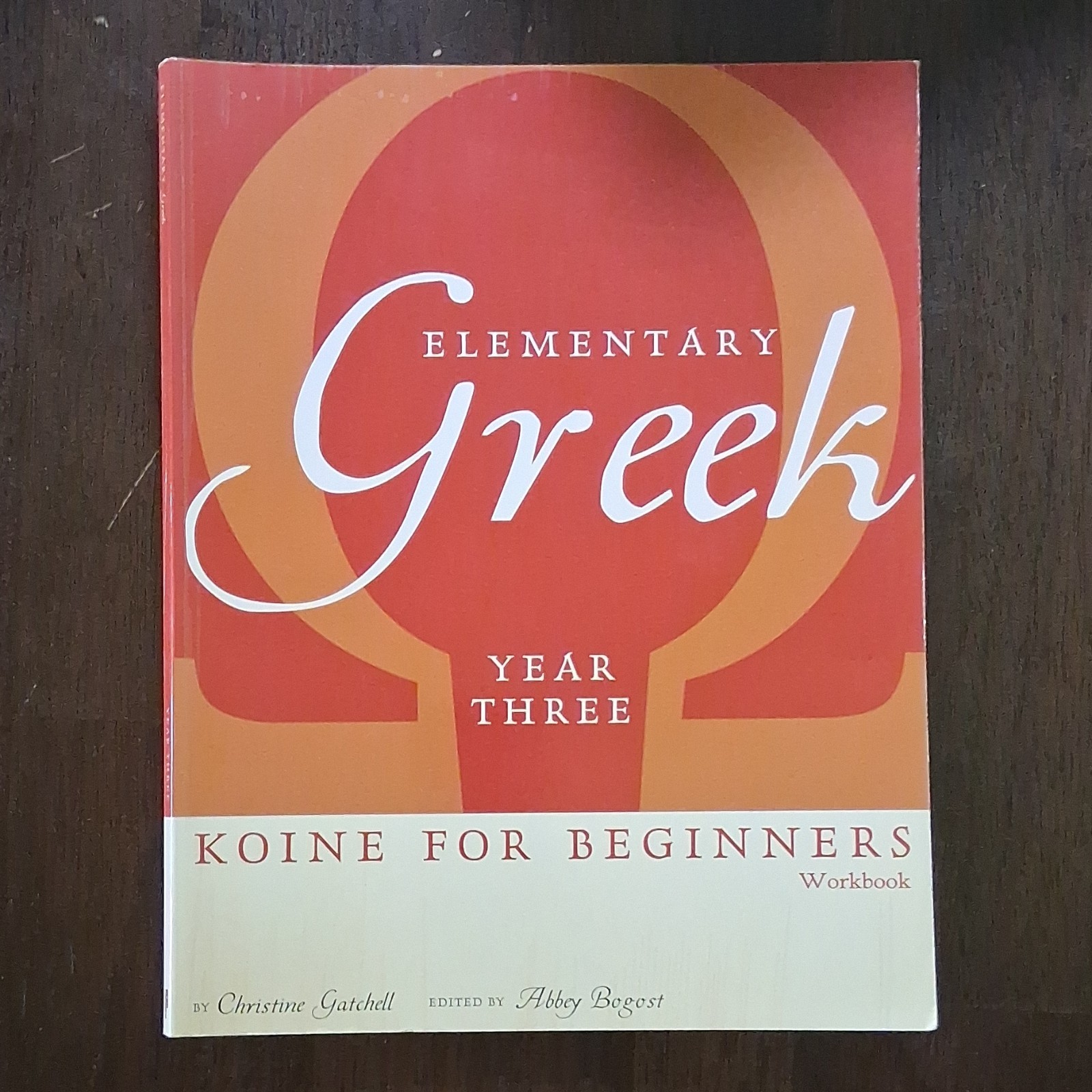 Elementary Greek Koine for Beginners Year 3 Workbook Beginner PB Gatchell Open
