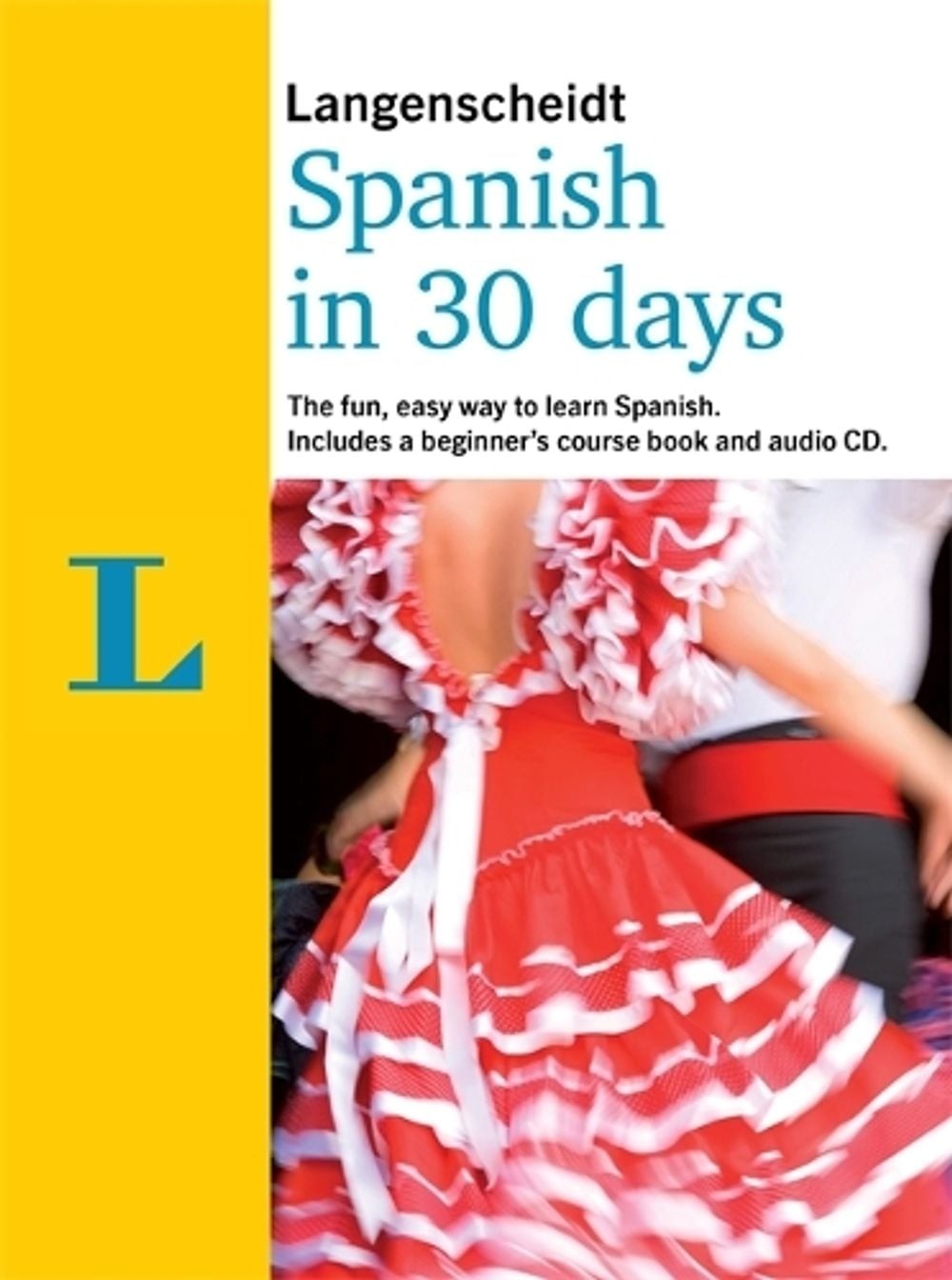 Langenscheidt In 30 Days Spanish by Langenscheidt (English) Paperback Book