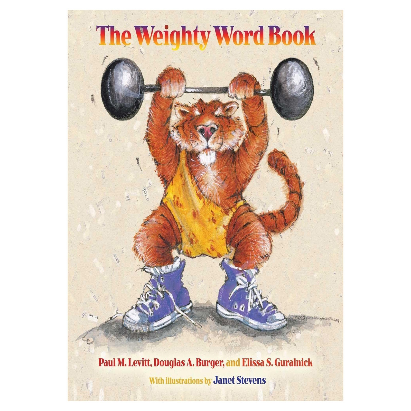 The Weighty Word Book Paul M. Levitt, Douglas A. Burger, and Elissa S. Guralnick