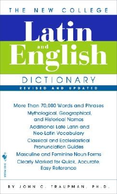 The Bantam New College Latin & English Dictionary, Revised Edition by John Trau
