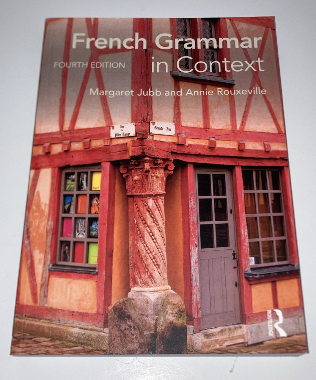 French Grammar In Context Fourth Edition By Margaret Jubb & Annie Rouxeville