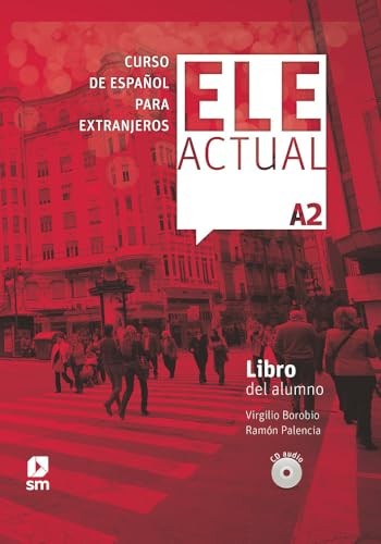 Ele Actual: Libro del alumno (con licencia digital) + CD… by Borobio, Virgilio