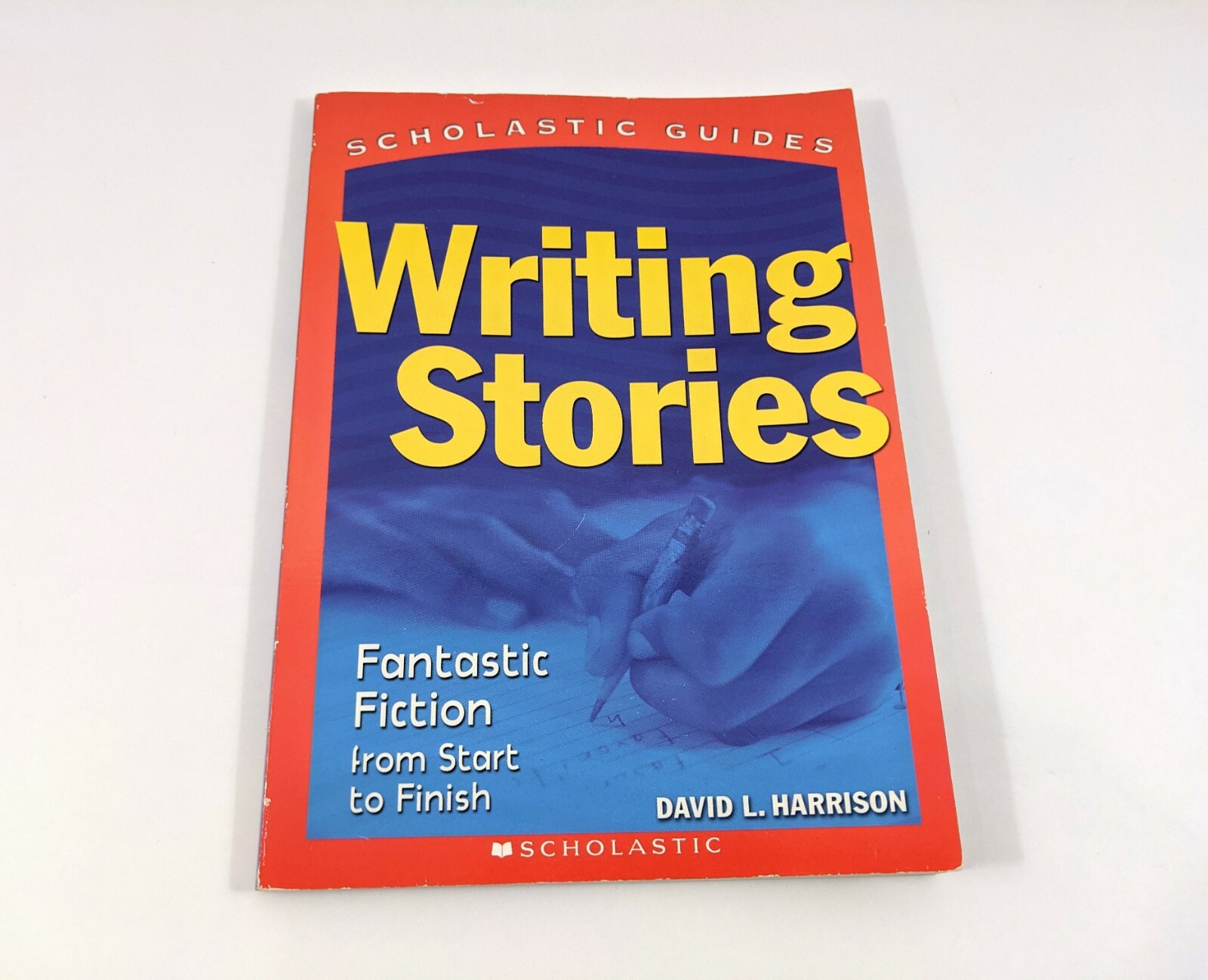 Scholastic Guides Writing Stories Fantastic Fiction Middle School High School