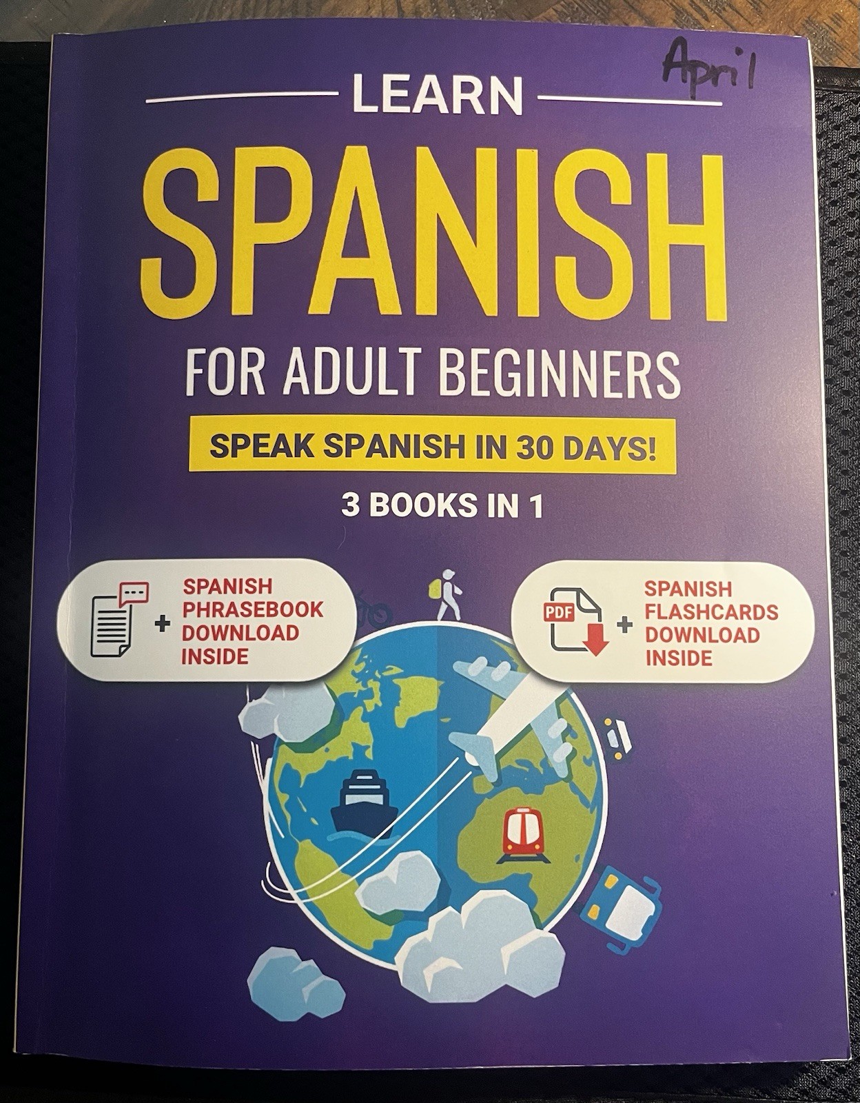 Learn Spanish for Adult Beginners: 3 Books in 1: Speak Spanish in 30 Days!