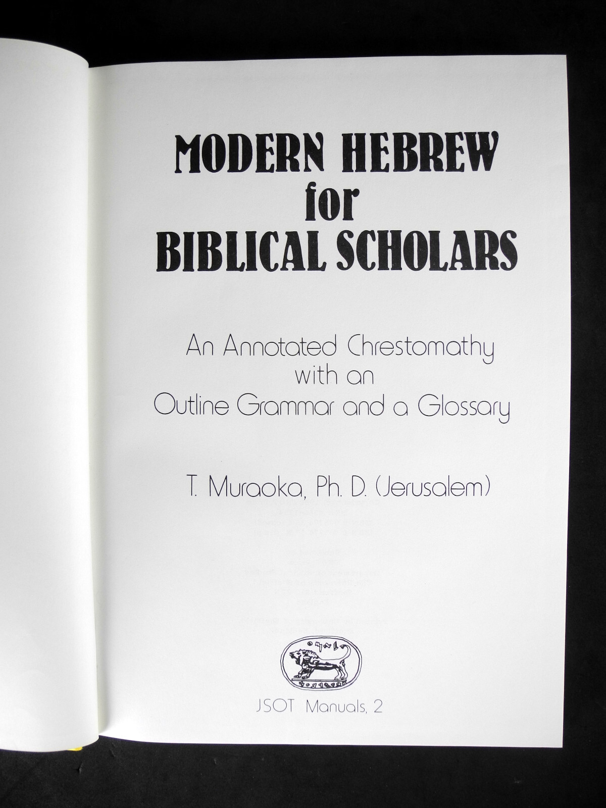 Modern Hebrew for Biblical Scholars : An Annotated Chrestomathy – T. Muraoka