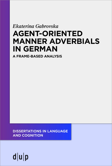 Agent-Oriented Manner Adverbials In German: A Frame-Based An…