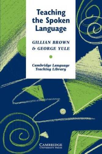Teaching the Spoken Language (Cambridge Language Teaching Library) – GOOD