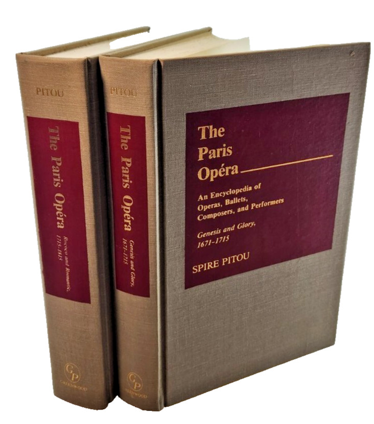 The Paris Opera, An Encyclopedia by Spire Pitou, 2 Volume Hardcover Set