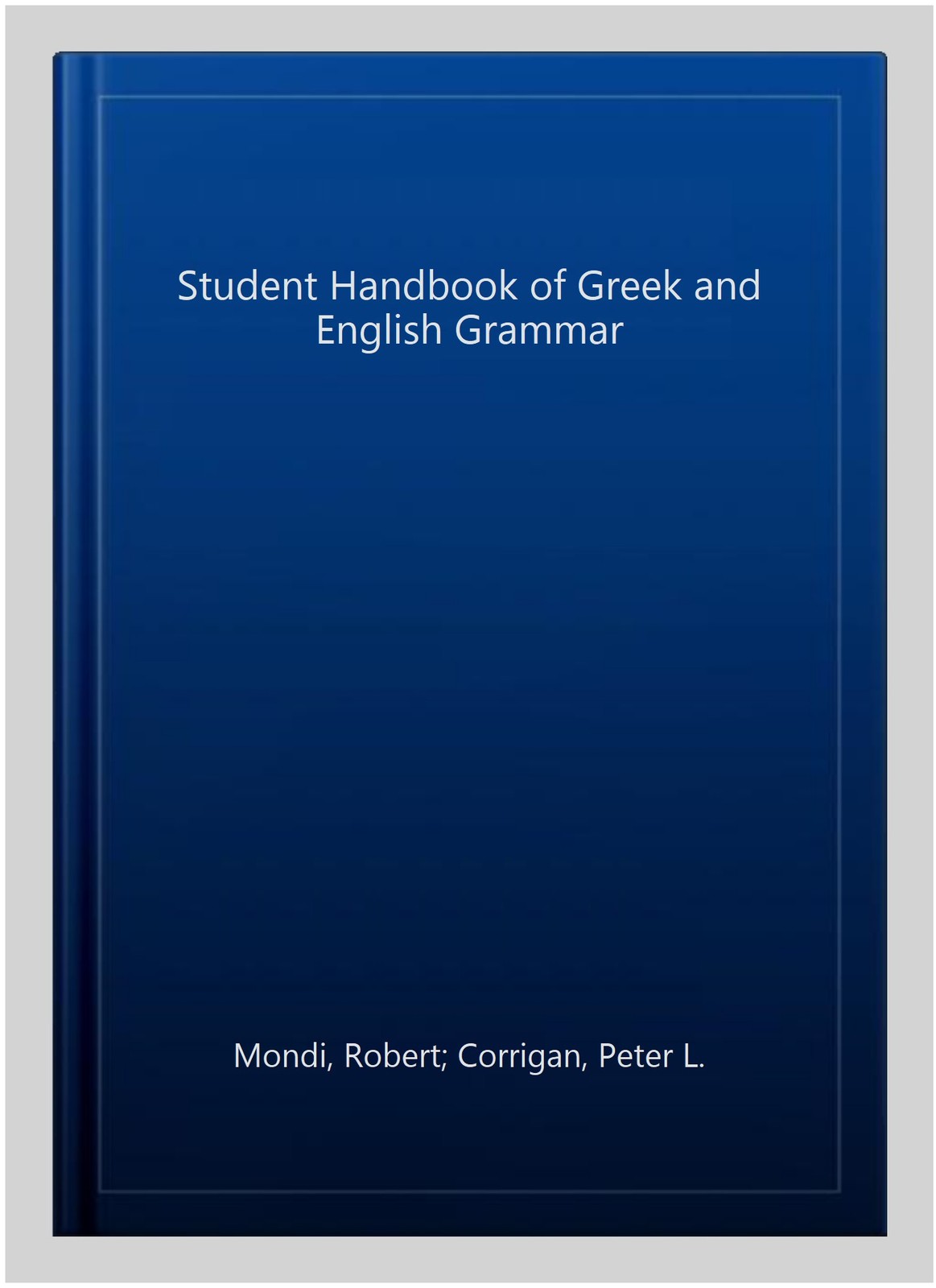 Student Handbook of Greek and English Grammar, Paperback by Mondi, Robert; Co…