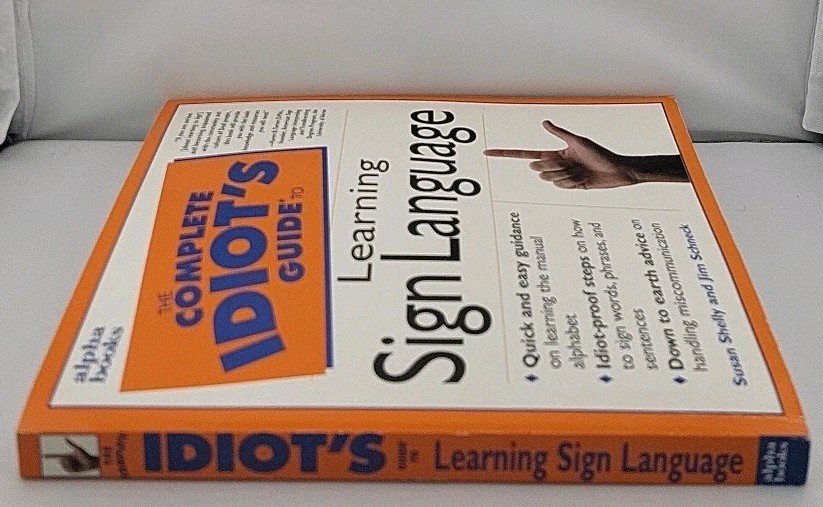 The Complete Idiot’s Guide Ser.: Complete Idiot’s Guide to Learning Sign…