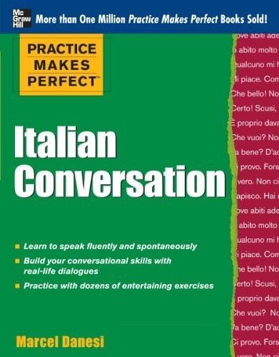 Practice Makes Perfect: Italian Conver… by Danesi, Marcel Paperback / softback