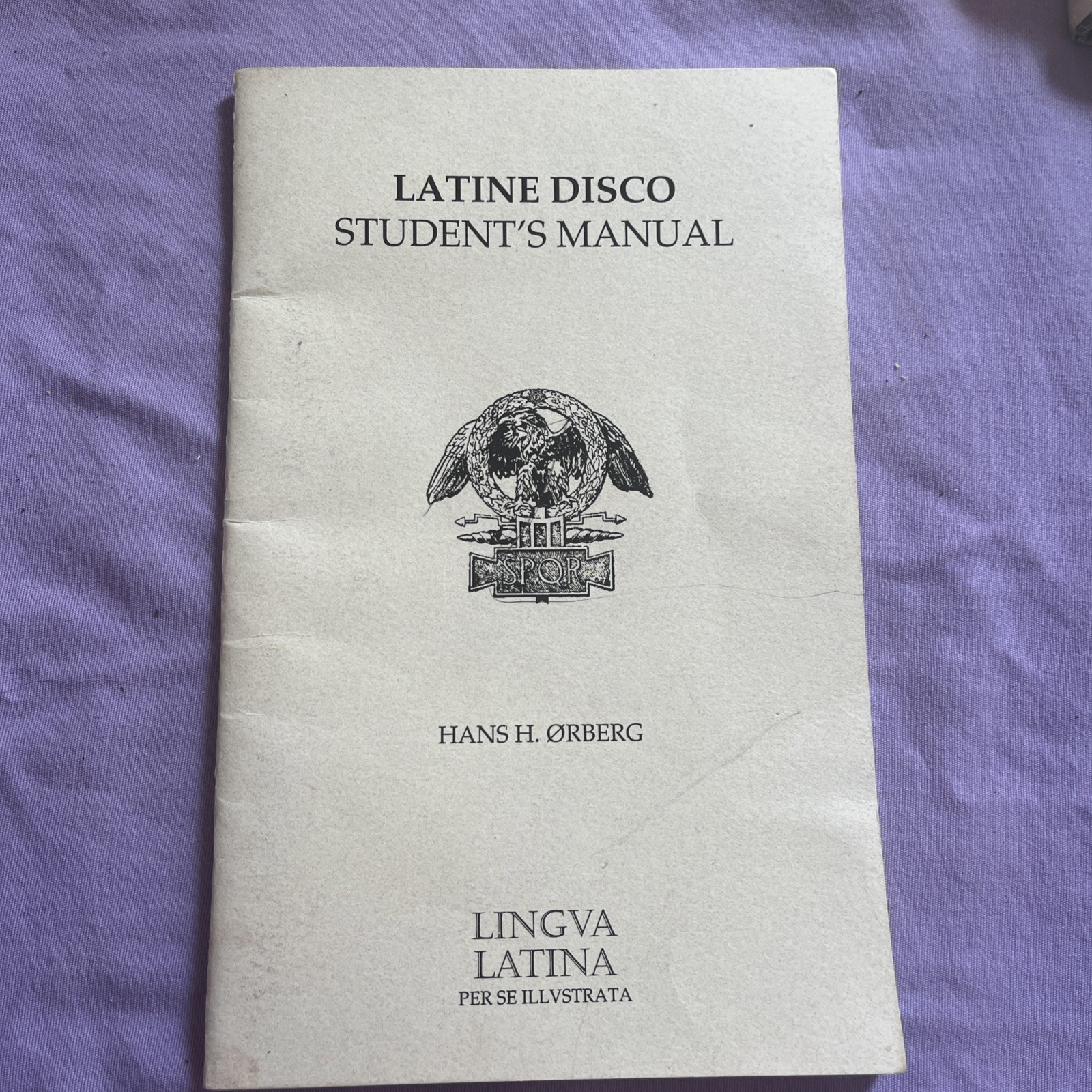 LATINE DISCO STUDENT’S MANUAL HANS H. ØRBERG LINGVA LATINA PER SE ILLVSTRATA