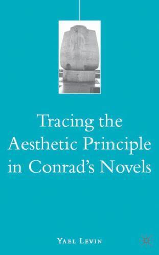 Tracing the Aesthetic Principle in Conrad’s Novels