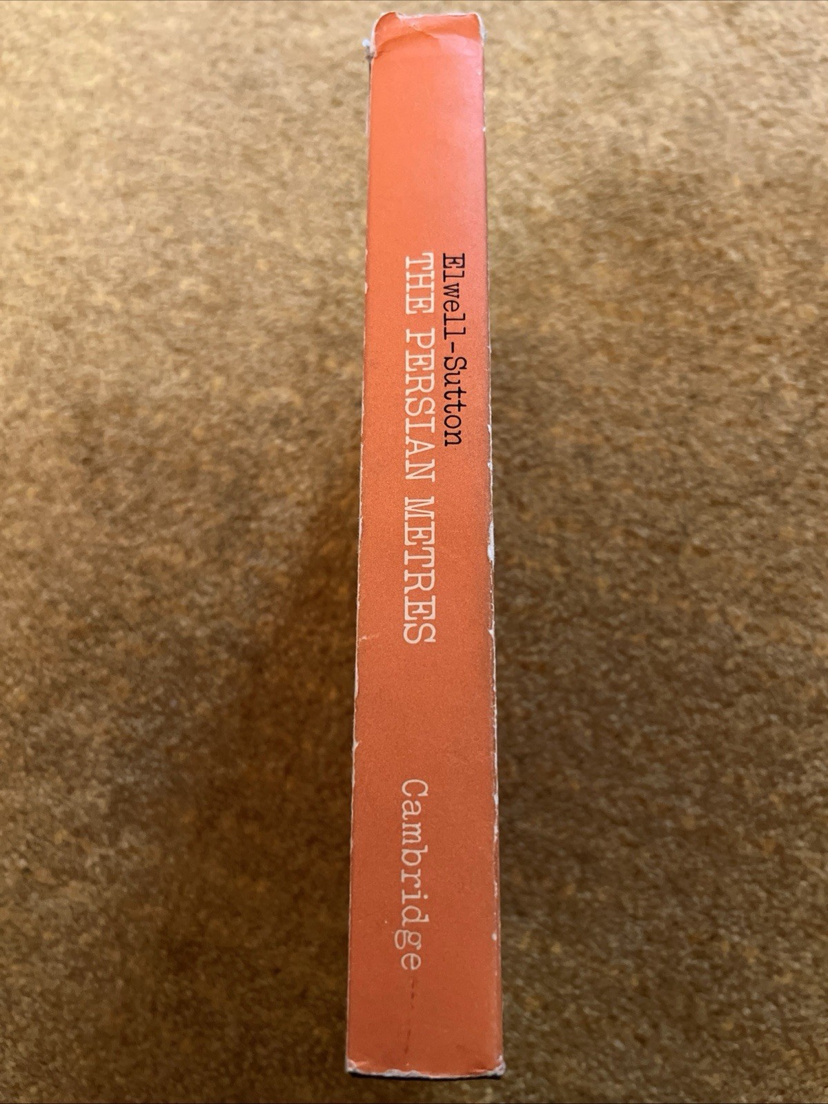 The Persian Metres by L.P. Elwell-Sutton 1976 1st Edition First Print Britain