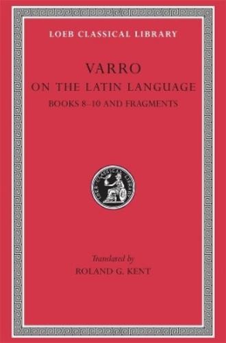 Varro On the Latin Language, Volume II (Hardback) Loeb Classical Library