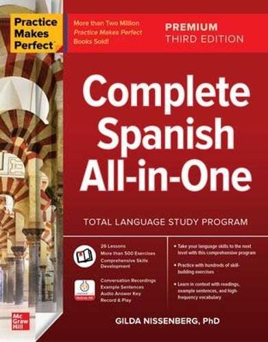 Practice Makes Perfect: Complete Spanish All-In-One, Premium Third Edition: New