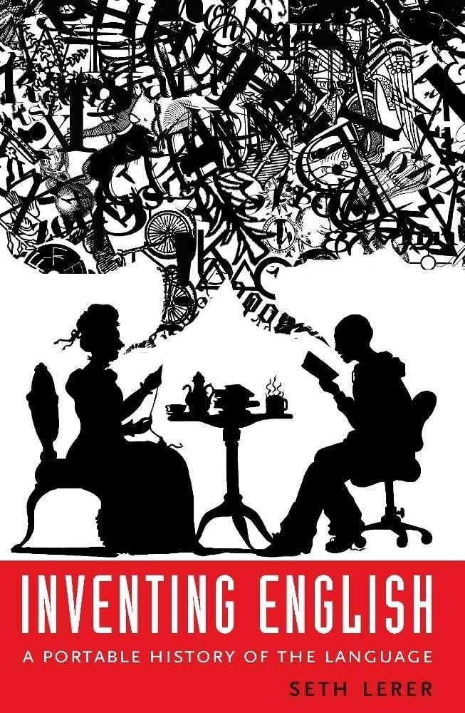 Inventing English: A Portable History of the Language