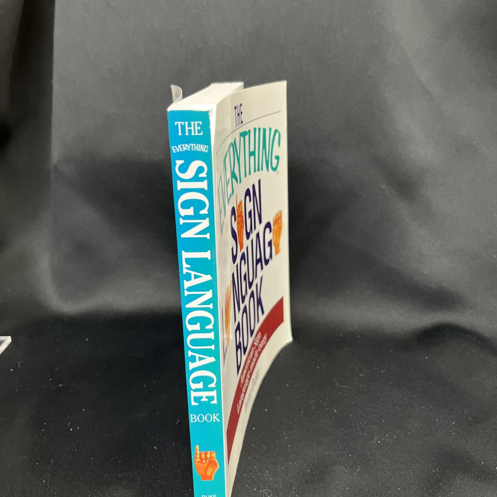 The Everything Sign Language Book : American Sign Language Made Easy by Irene…