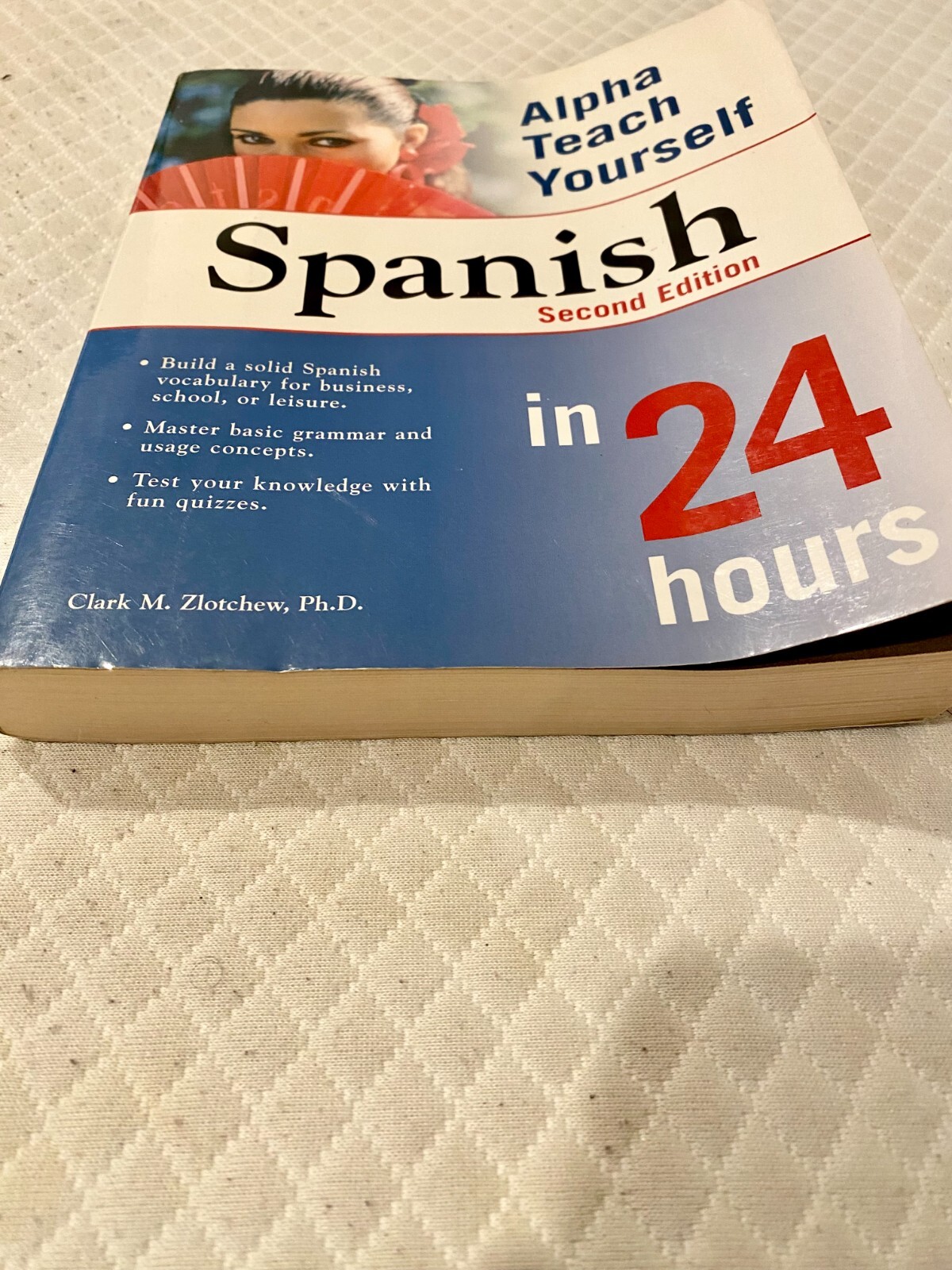 Alpha Teach Yourself Spanish in 24 Hours by Clark M. Zlotchew (2004)