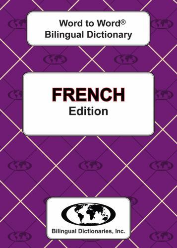 French Word to Word Bilingual Dictionary by Bilingual Dictionaries Inc. (2011, T