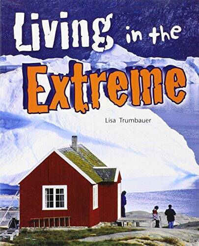 Rigby Literacy by Design: Leveled Reader Grade 2 Living in the Extreme – GOOD